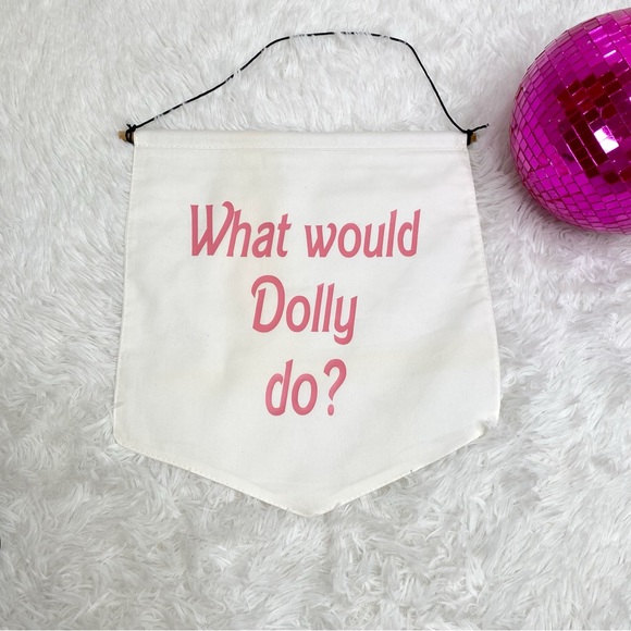 “What Would Dolly Do?” Wall Banner Pennant Room Decor - Picture 1 of 3
